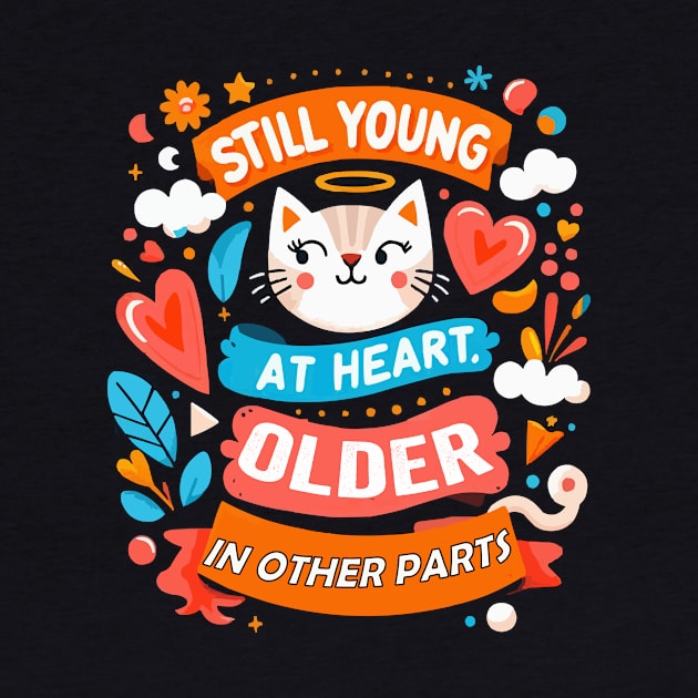 Birthday Party Shirt Still Young -Funny Girl Birthday shirt by ARTA-ARTS-DESIGNS